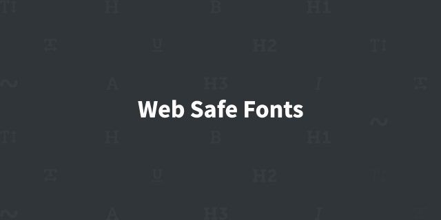 Web Safe Fonts
