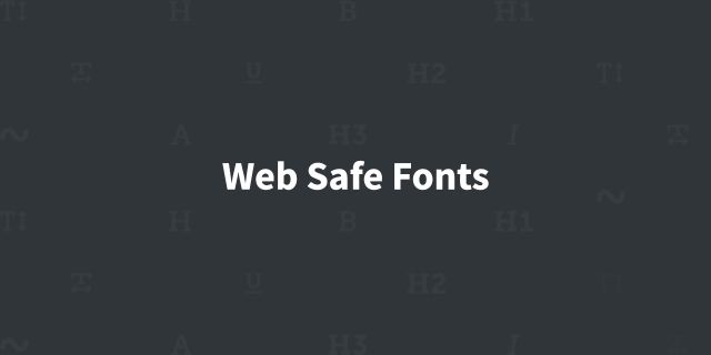 Web Safe Fonts